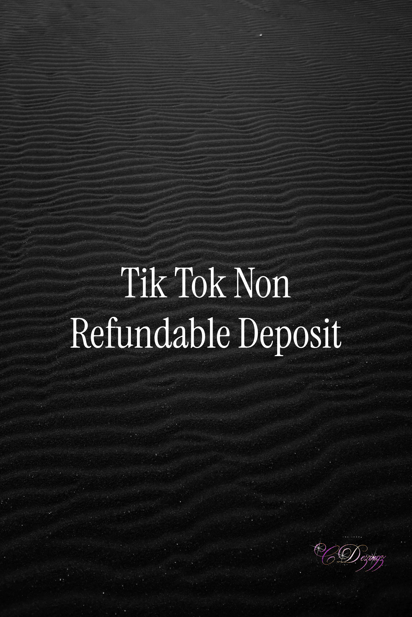 Tik Tok Deposit Non-Refundable